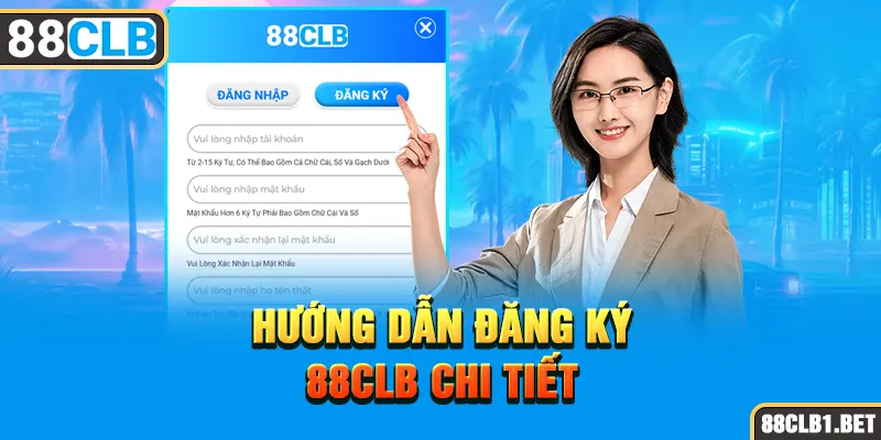 Hướng Dẫn Đăng Ký 88CLB chi tiết 