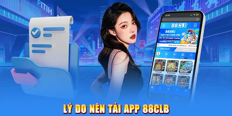 lý do nên Tải App 88CLB