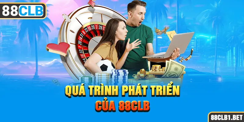 Quá Trình Phát Triển Của 88CLB