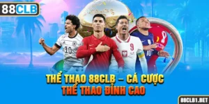 Thể Thao 88CLB - Cá Cược Thể Thao Đỉnh Cao 